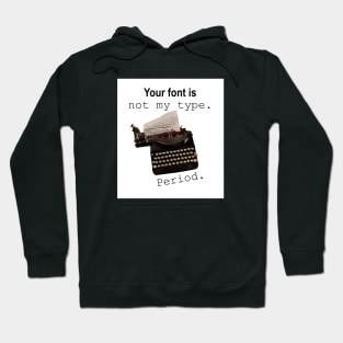 Not my type Hoodie